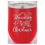 Load image into Gallery viewer, Dreaming of a Wine Christmas Wine Tumbler
